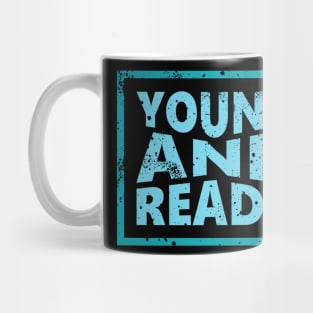 Young and Ready Mug